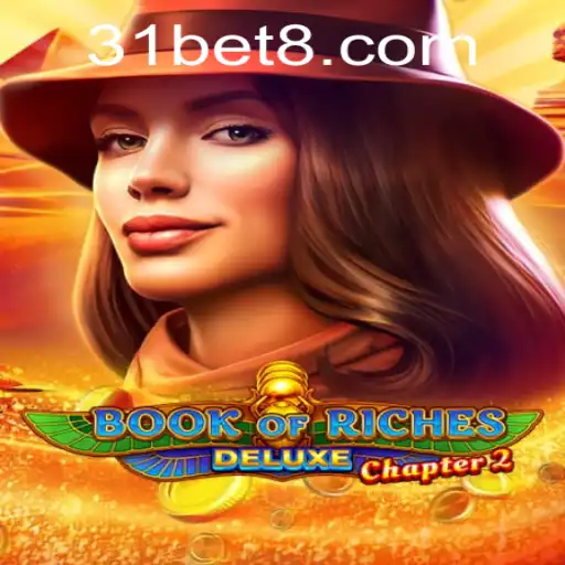 Discovering the Adventure: Book of Riches Deluxe Chapter 2 with 31bet