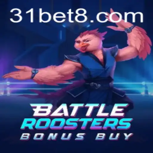 BattleRoostersBonusBuy: An Exciting Online Gaming Experience with 31bet